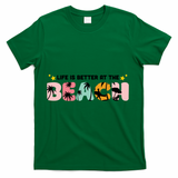 Life Is Better At The Beach Summer Tropical T-Shirt - Green