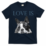 Love Is Boston Terrier Bostie T-Shirt - Navy Blue