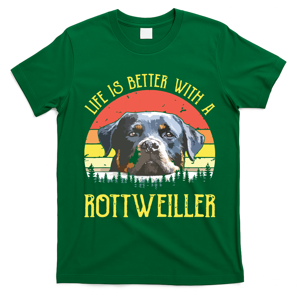 Life Is Better With A Rottweiler Dog Lover Gift T-Shirt - Irish Green