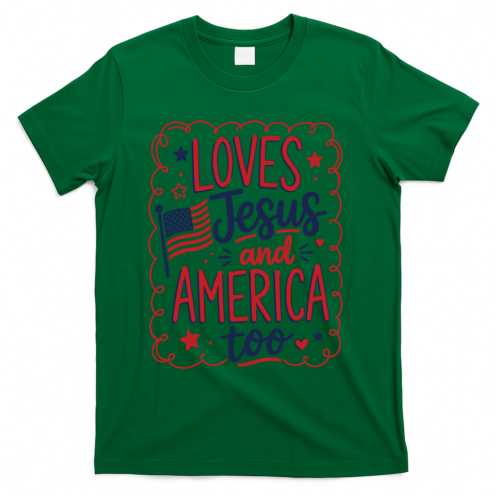 Loves Jesus And America Too T-Shirt - Green