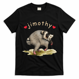 Love Jimothy Raccoon Seattle Feral Funny Trash Panda T-Shirt - Black