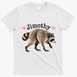 Love Jimothy The Raccoon Funny Viral Meme T-Shirt - White