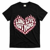 Long Live Hot Moms T-Shirt - Black