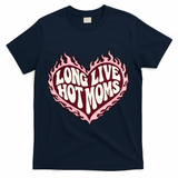Long Live Hot Moms T-Shirt - Navy