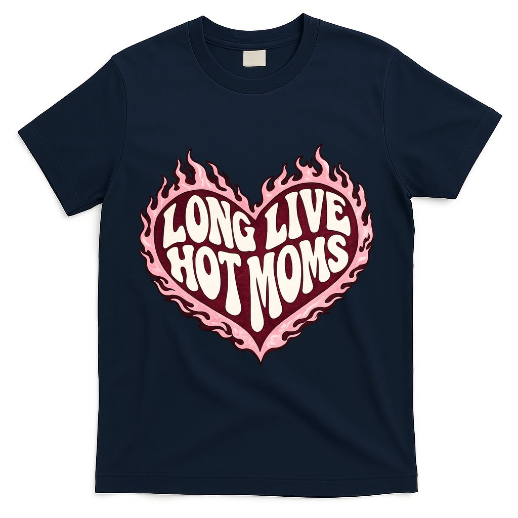 Long Live Hot Moms T-Shirt - Navy