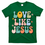 Love Like Jesus Christian Teen Girl Groovy Godsister T-Shirt