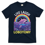 Live Laugh Lobotomy T-Shirt - Navy