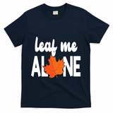 Leaf Me Alone Funny Fall T-Shirt - Navy