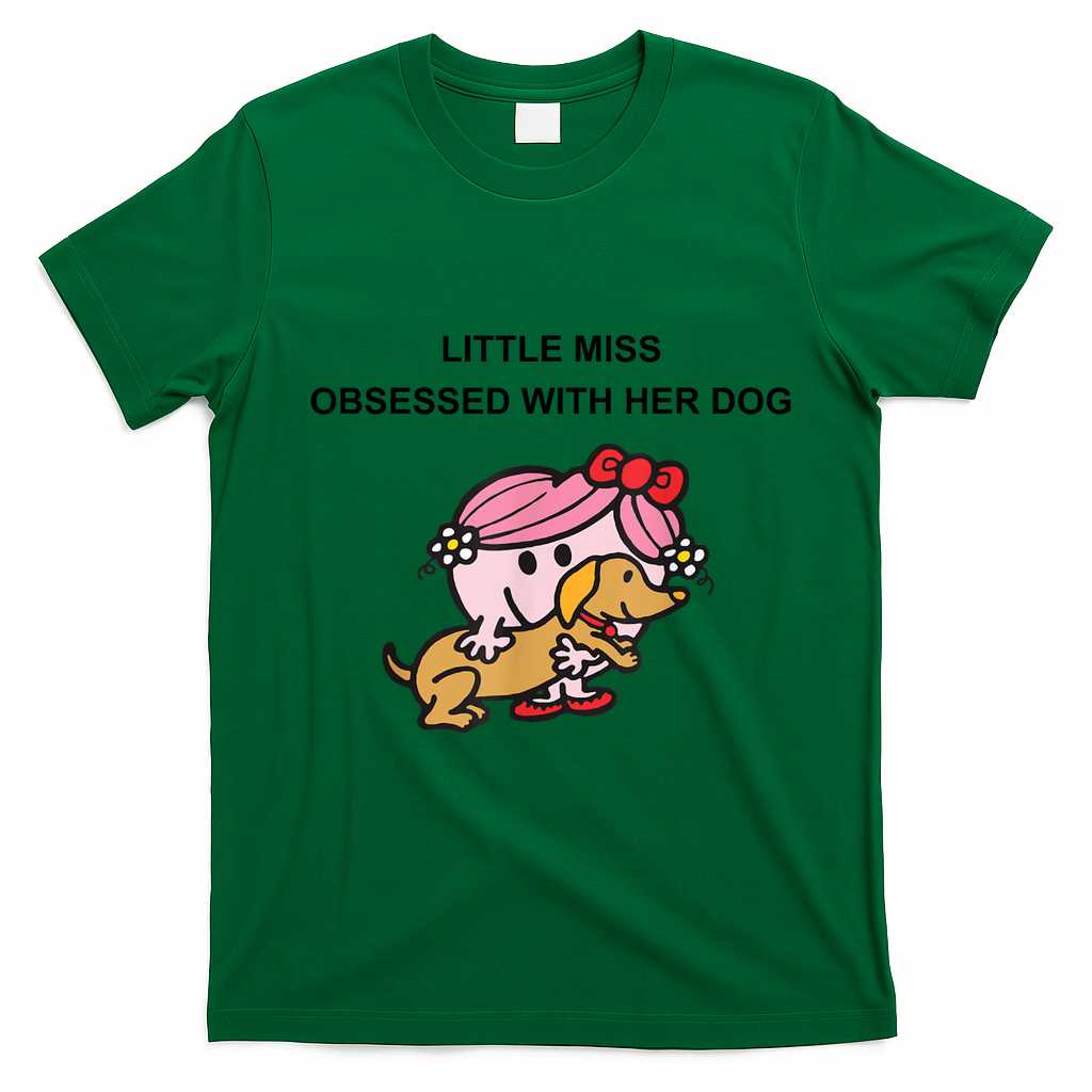 Little Miss Obsessed With Her Dog Funny Design T-Shirt - Irish Green