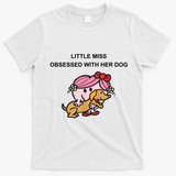 Little Miss Obsessed With Her Dog Funny Design T-Shirt - White