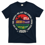 Labor Movement UTLA SEIU AALA We Got The People T-Shirt - Navy