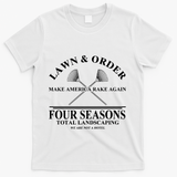 Lawn & Order Make America Rake Again Four Seasons Total Landscaping T-Shirt - White