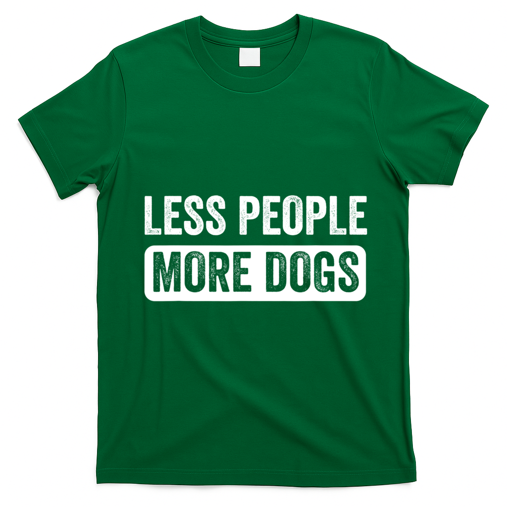 Less People More Dogs Funny Humorous Dog Lovers T-Shirt - Irish Green