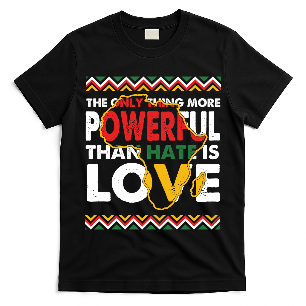 Love Powerful Than Hate Black History Month T-Shirt