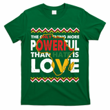 Love Powerful Than Hate Black History Month T-Shirt