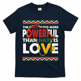 Love Powerful Than Hate Black History Month T-Shirt