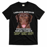 Labrador Retriever Chocolate Lab Professional Human Trainer Cute Dog T-Shirt - Black