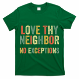 Love Thy Neighbors No Exceptions Jesus Bible Verse T-Shirt