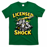 Licensed To Shock Power Line Worker Humor T-Shirt