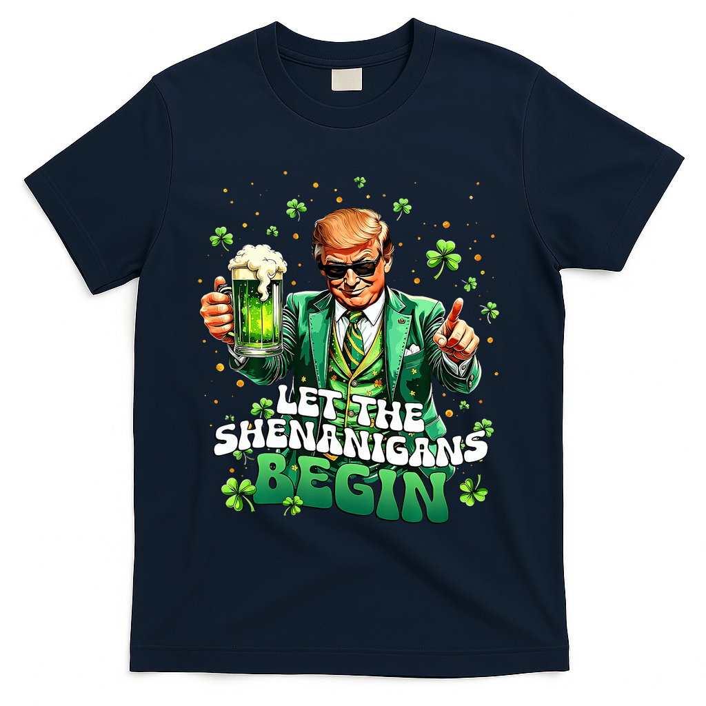 Let The Shenanigans Begin Funny Trump St PatrickS Day T-Shirt - Navy