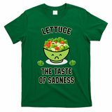 Lettuce The Taste Of Sadness Funny Food Meme T-Shirt - Irish Green