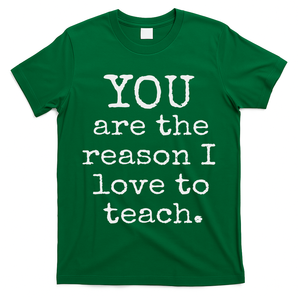Love To Teach Positive Affirmation Kind Motivational Teacher T-Shirt