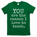 Love To Teach Positive Affirmation Kind Motivational Teacher T-Shirt - Green