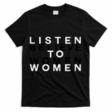 Listen to Women. Believe Women. - Black