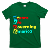 Morons Are Governing America T-Shirt - Green