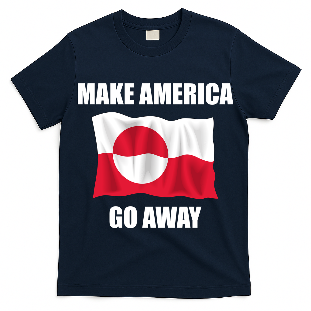 Make America Go Away Greenland Flag Anti Trump T-Shirt