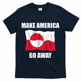 Make America Go Away Greenland Flag Anti Trump T-Shirt - Navy