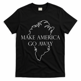 Make America Go Away Greenland Not For Sale T-Shirt