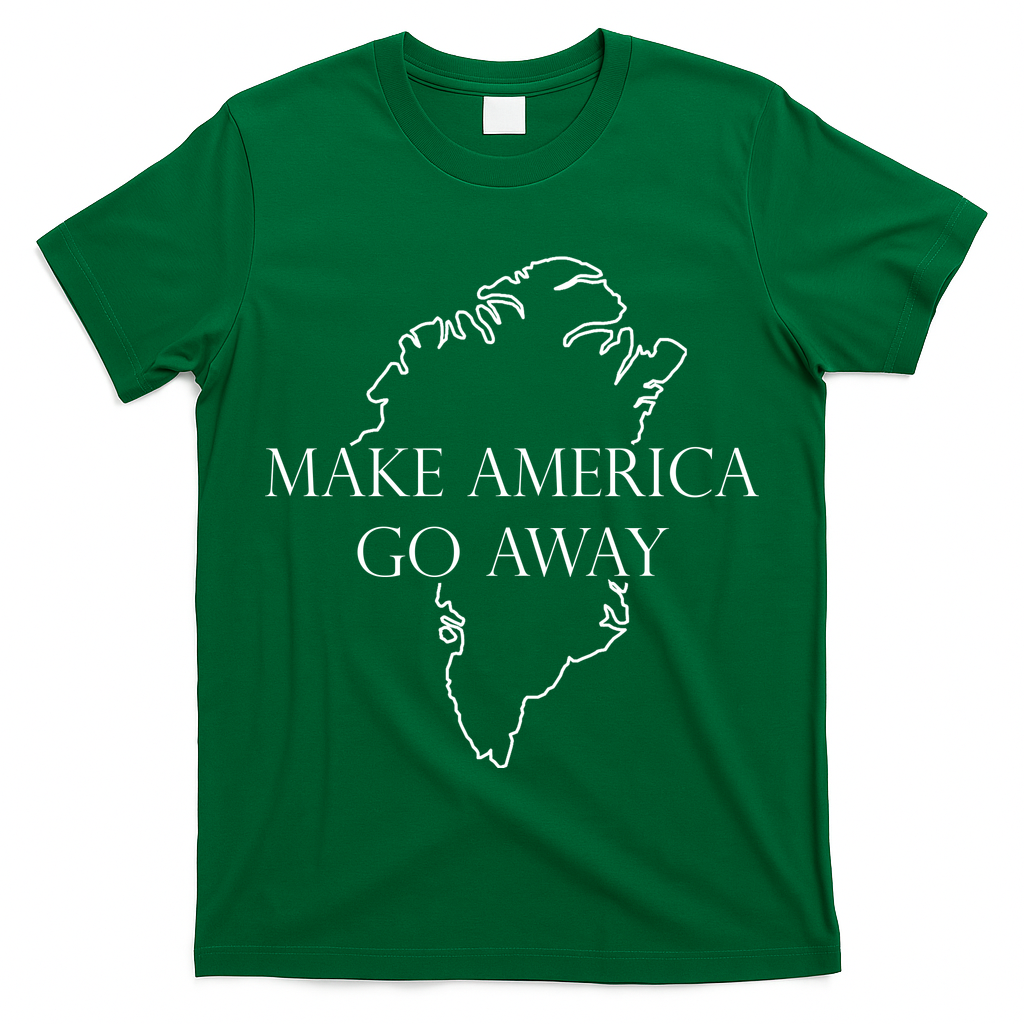 Make America Go Away Greenland Not For Sale T-Shirt