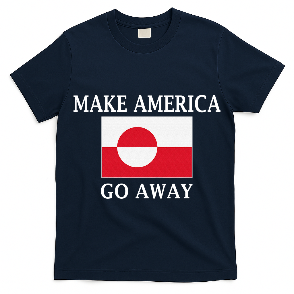 Make America Go Away MAGA Greenland T-Shirt
