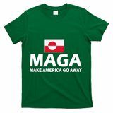 Make America Go Away MAGA Anti Trump Greenland Flag T-Shirt - Green