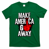 Make America Go Away Greenland Canada T-Shirt