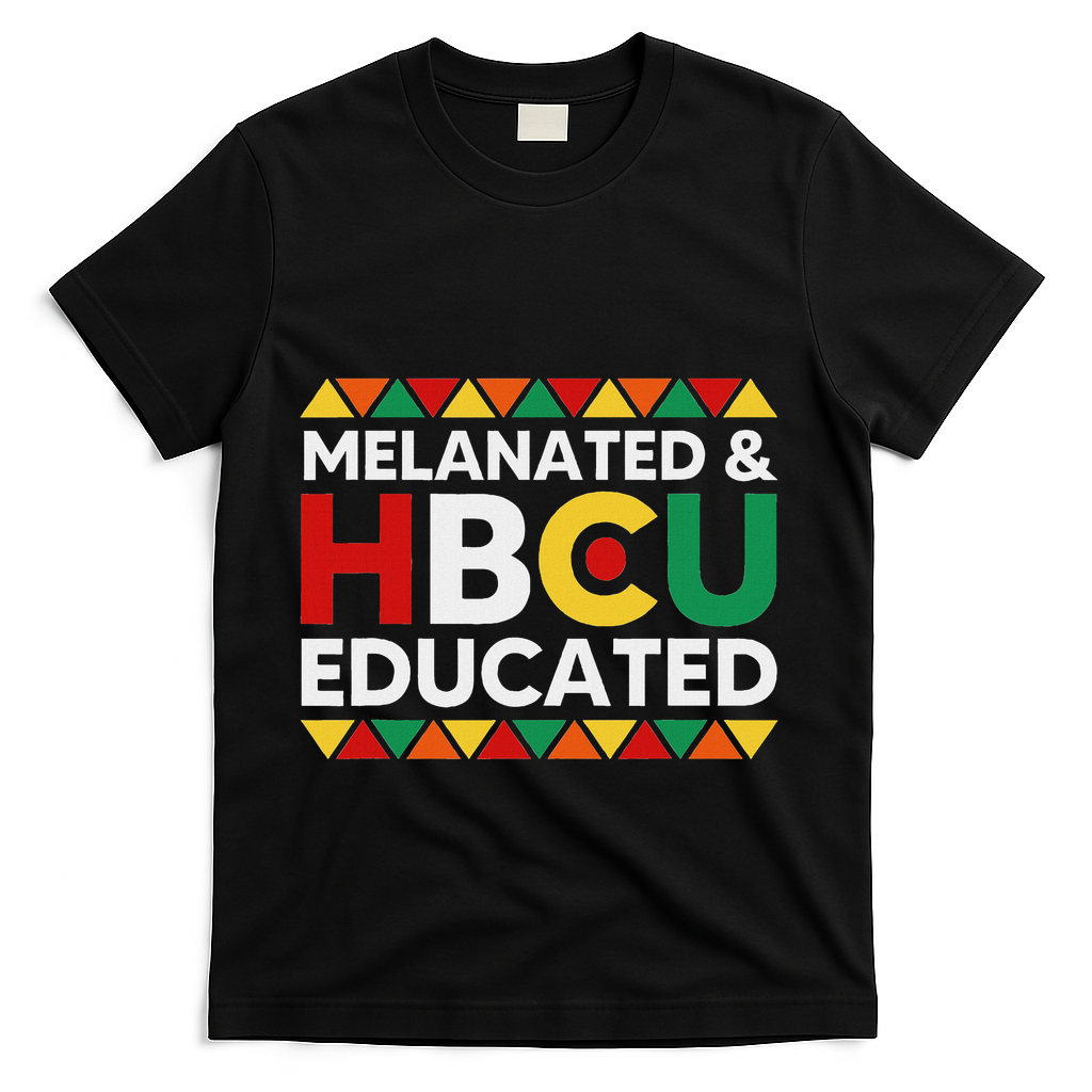 Melanated And Hbcu Educated Historical Black College Alumni T-Shirt - Black