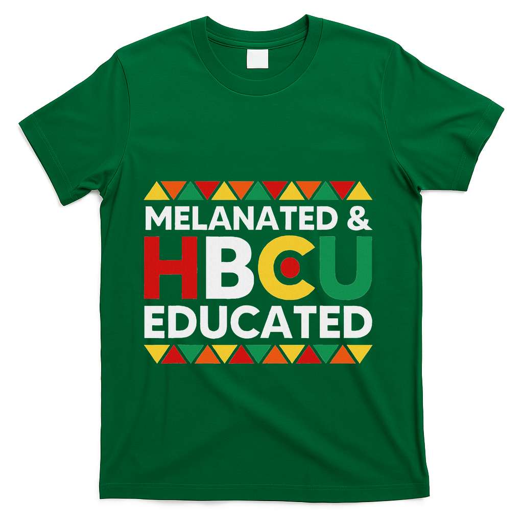 Melanated And Hbcu Educated Historical Black College Alumni T-Shirt - Green