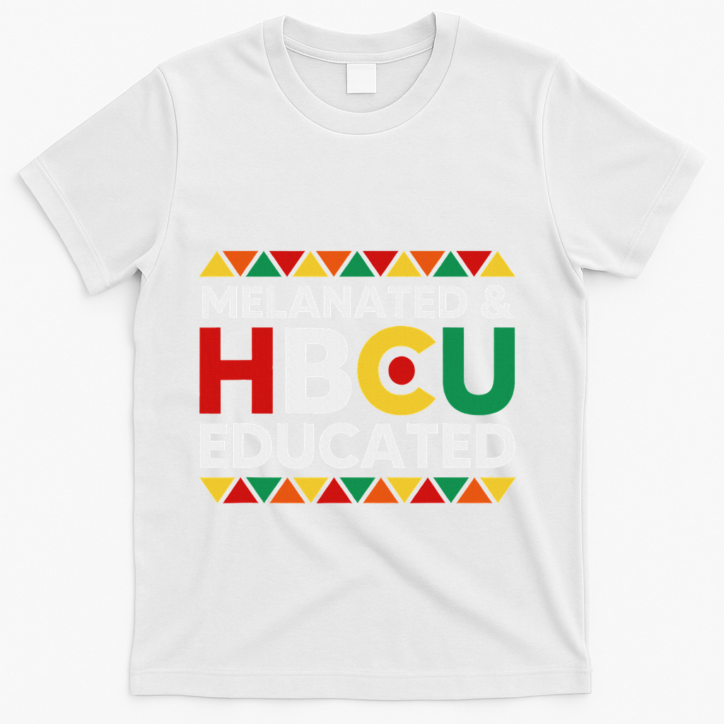 Melanated And Hbcu Educated Historical Black College Alumni T-Shirt - White