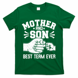 Mother And Son Best Team Ever Sons Mom Matching Mother's Day  T-Shirt