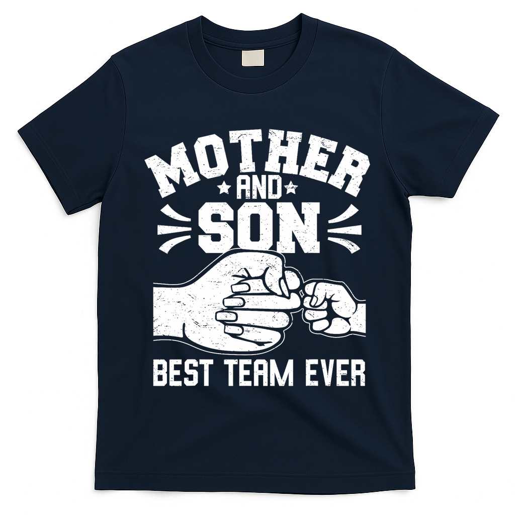 Mother And Son Best Team Ever Sons Mom Matching Mother's Day  T-Shirt