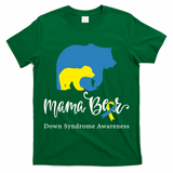 Mama Bear, Down Syndrome Awareness For Mom T-Shirt