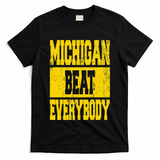 Michigan Beat Everybody T-Shirt