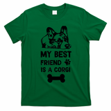 My Best Friend Is A corgi funny corgi dad corgi mom T-Shirt - Irish Green