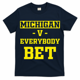 Michigan BET For Michigan BET T-Shirt