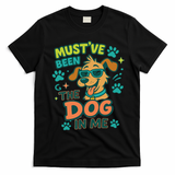 Mustve Been The Dog In Me T-Shirt - Black