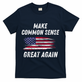 Make Common Sense Great Again Funny Saying Trending Gift T-Shirt - Navy