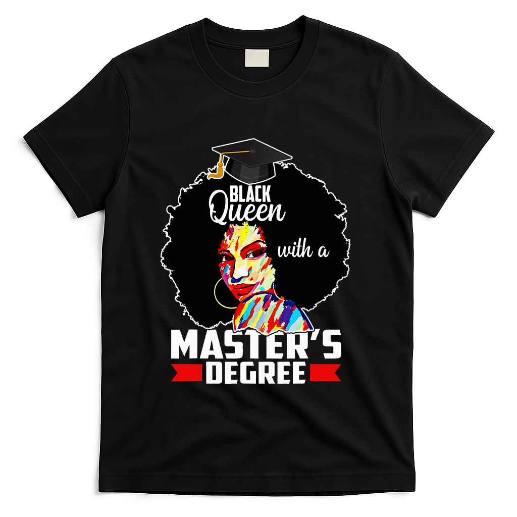 M.A.S.T.E.R.S Degree Educated Melanin Black Queen Graduation T-Shirt - Black