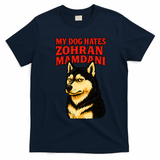 My Dog Hates Zohran Mamdani T-Shirt - Navy Blue