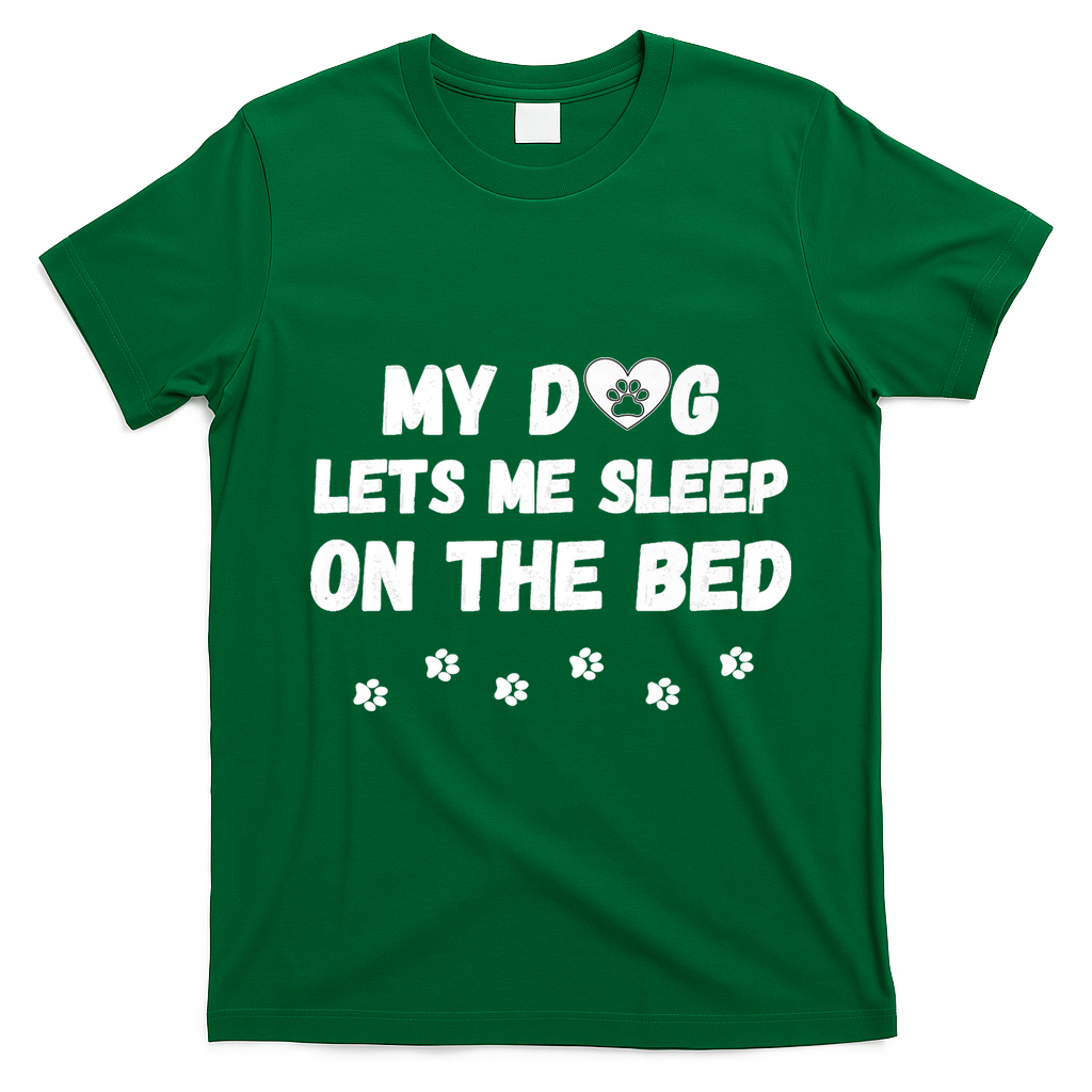 My Dog Lets Me Sleep On The Bed Funny Cute Dog Lover Premium T-Shirt - Irish Green